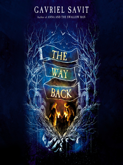 Title details for The Way Back by Gavriel Savit - Available